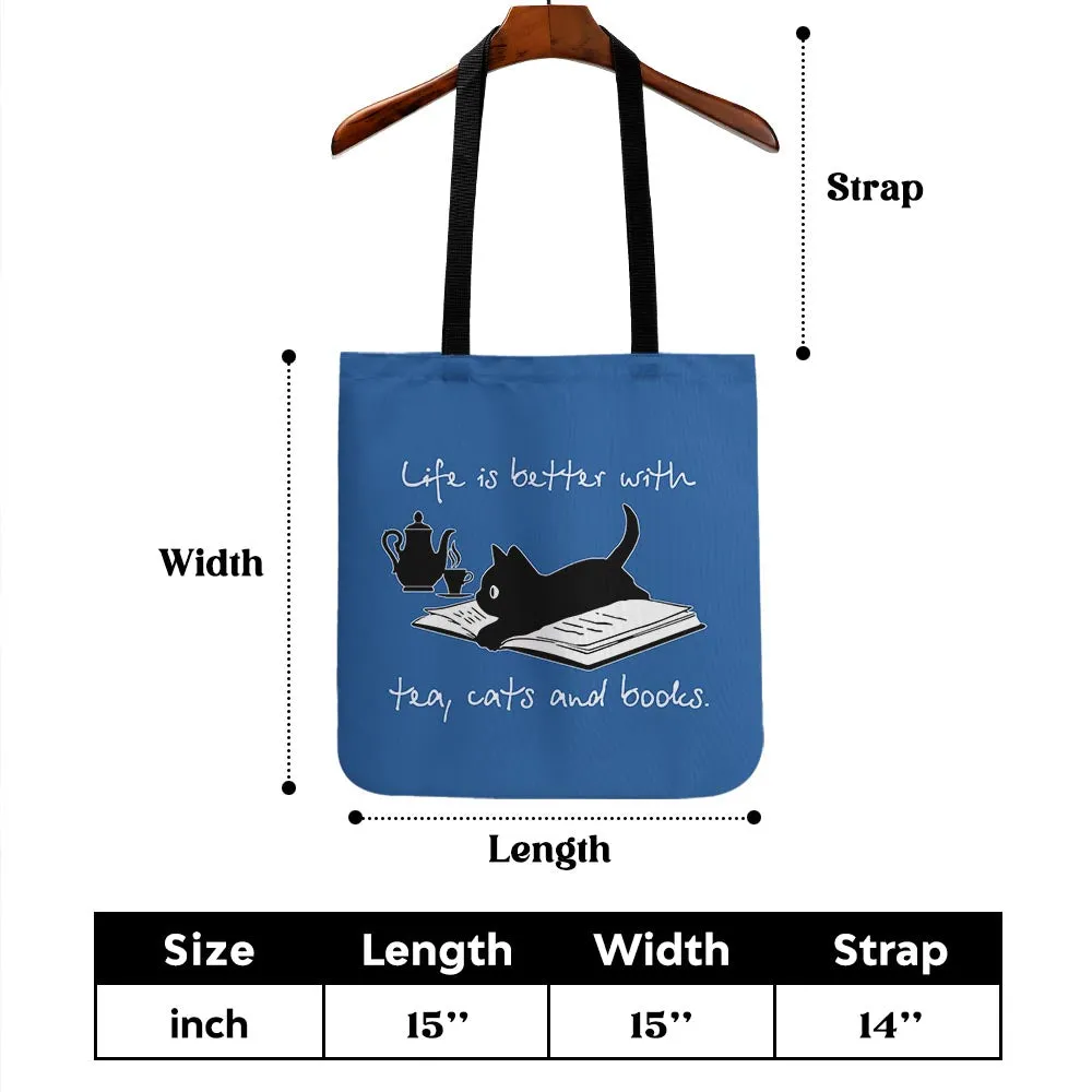 Life Is Better With Tea, Cats And Books Book Lovers Gift TBF36